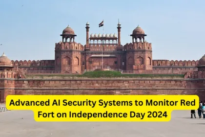 Advanced AI Security Systems to Monitor Red Fort on Independence Day 2024