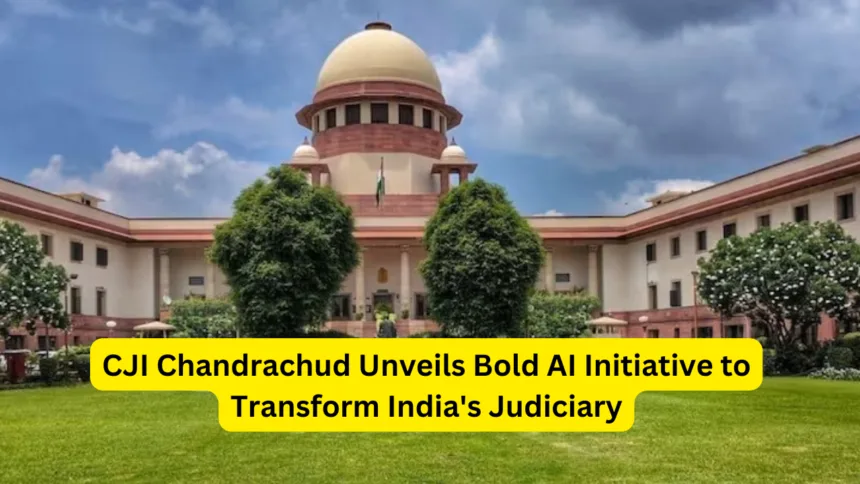 CJI Chandrachud Unveils Bold AI Initiative to Transform India's Judiciary