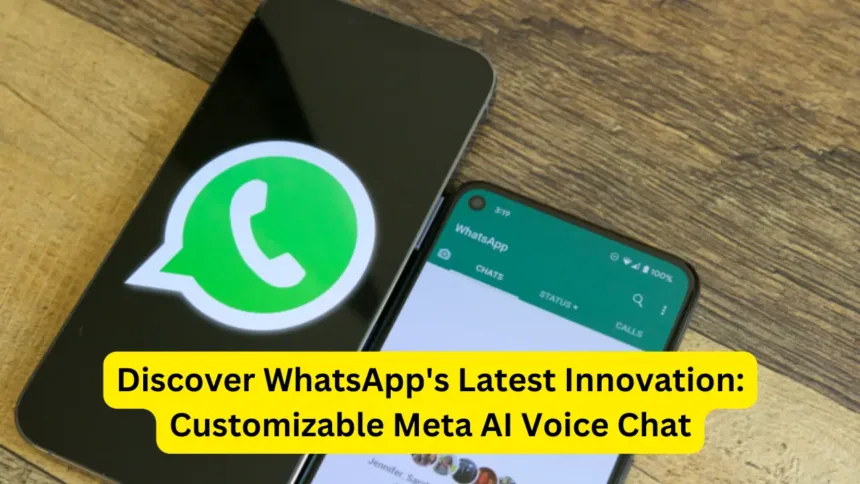 Discover WhatsApp's Latest Innovation Customizable Meta AI Voice Chat