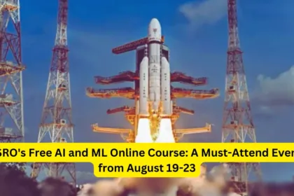 ISRO's Free AI and ML Online Course A Must-Attend Event from August 19-23